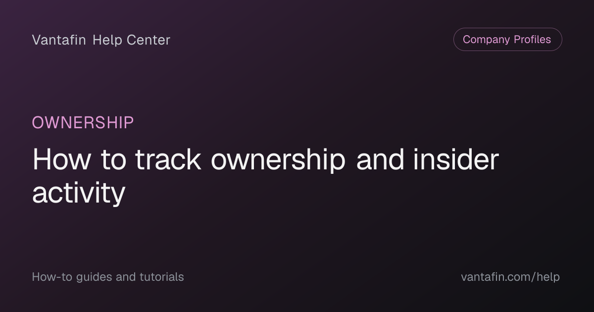 How to track ownership and insider activity - Ownership (Vantafin Help Center)
