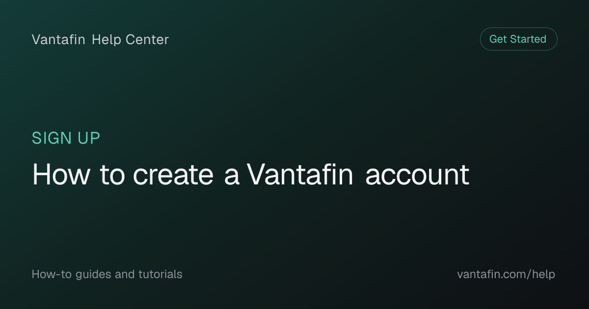 How to create a Vantafin account - Sign up (Vantafin Help Center)