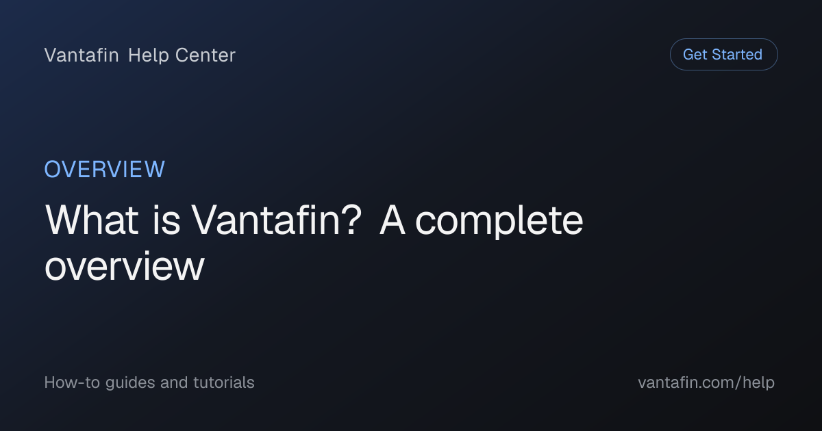 What is Vantafin? A complete overview - Overview (Vantafin Help Center)